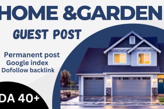 provide home and garden guest post with do follow garden home backlinks