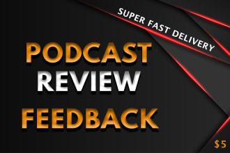 review podcast and give feedback