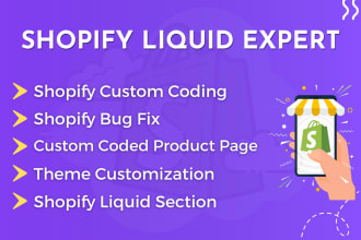 do shopify custom coding, liquid section, bug fix, theme customization