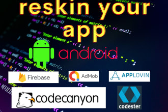 reskin, modify, fix bugs, add features to your app  from codecanyon or codester