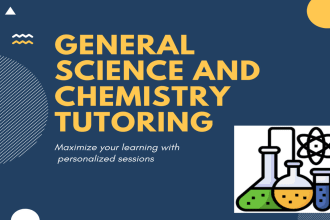 be your general science and chemistry tutor