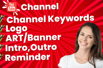 create, setup youtube channel with logo, art, intro, outro
