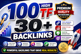 create 100 high trust flow tf 30 plus SEO backlinks