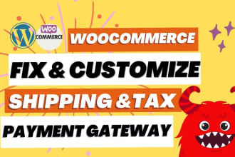 fix bugs, woocommerce customization, shipping, tax, payment