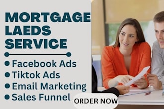 setup mortgage tiktok, facebook ads  for mortgage  lead
