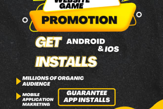 do mobile app marketing gaming app, website promotion guarantee app installs