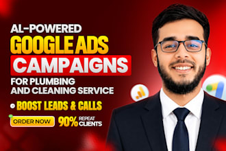 run google ads PPC campaign for plumbing and cleaning service businesses