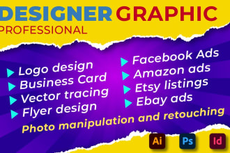 be your graphic designer with adobe illustrator, photoshop and indesign