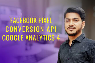 setup facebook pixel, conversion API, google analytics 4 with GTM