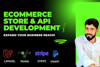 manage ecommerce store, API, stripe, paypal in laravel and node js