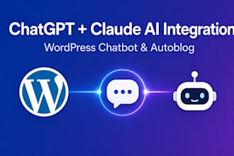 integrate chatgpt or claude into wordpress website for ai chatbot and autoblog