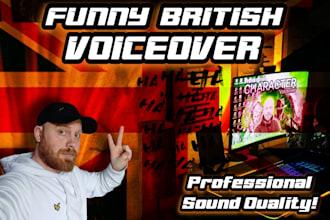 offer a comedic british male voiceover
