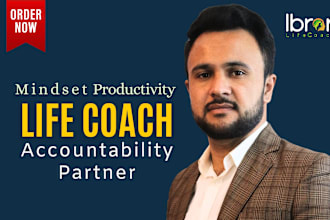 be your personal life coach and accountability partner