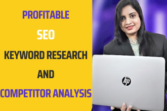 do profitable and advanced keyword research  for SEO and competitor analysis