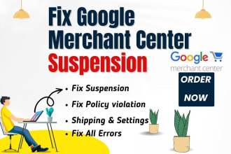 setup or fix google merchant center suspension, misrepresentation