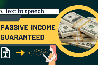 create passive income guaranteed text to speech website