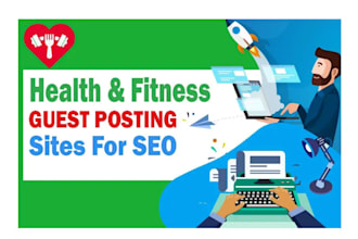 publish guest post on my health blog with do follow link