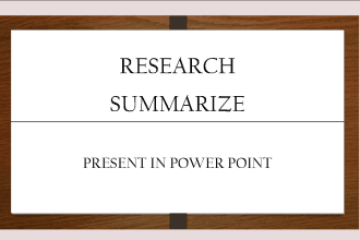present your research and summary in powerpoint format