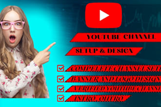create, setup youtube channel with permium logo,banner,intro