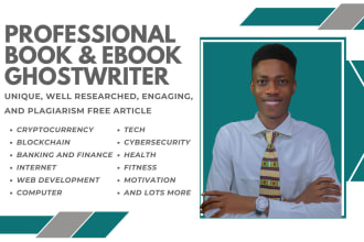 be your book and ebook writer, ghostwriter, ghost ebook writer, ghostbook writer