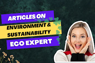 write sustainability and environmental blogs and articles