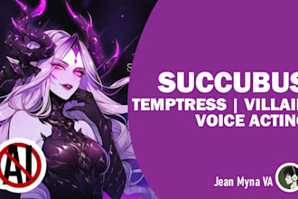do voice over act of a temptress succubus villainess