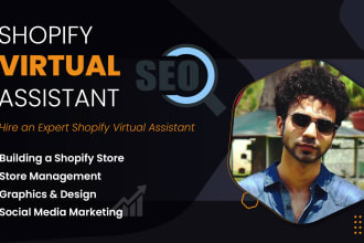 be your shopify virtual assistant, website manager and shopify store marketing