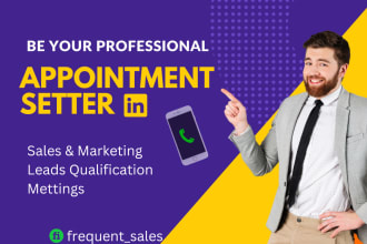 be your b2b linkedin sales manager and appointment setter