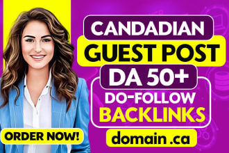 do 10 canada guest post and link insertion, ca backlinks on canadian blogs