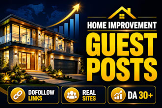 provide home improvement guest posts and backlinks