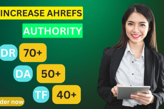 increase website domain rating ahrefs dr 70 moz da 50 tf 30