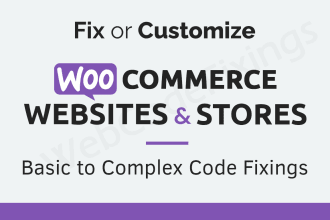 fix any woocommerce issues, customize website or store fast