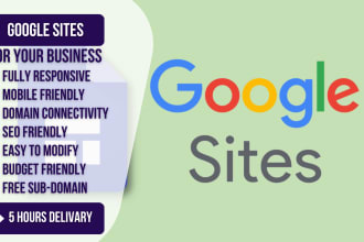 develop responsible website for you with google sites in 5 hours