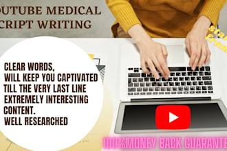 deliver outstanding youtube medical script writing