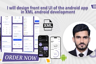 design front end UI of the android app in XML android development