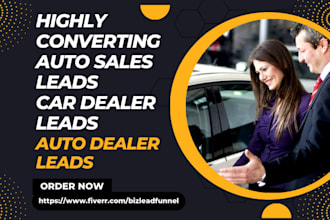generate auto dealer leads car sales leads car dealer leads auto sales leads