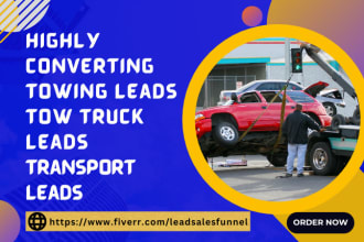 generate towing leads tow truck leads towing company leads transport lead funnel