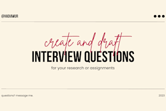 draft interview questions for your research or assignments