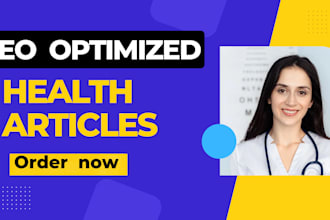 write SEO optimized health,fitness and medical articles