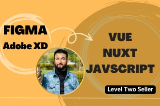 convert figma or xd to vuejs or nuxt website from scratch