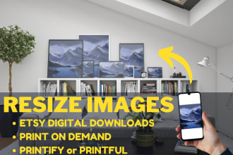 resize images for etsy digital downloads and print on demand service