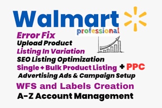 do walmart listing and variations, wfs, walmart SEO and ads campaign, walmart VA