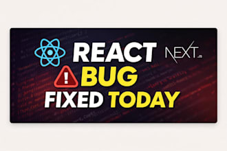 fix react js or next js bugs and errors within 24 hours