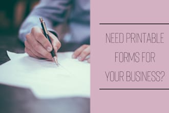 create printable forms for your business