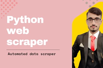 be your python web scraper data scraper and map scraper