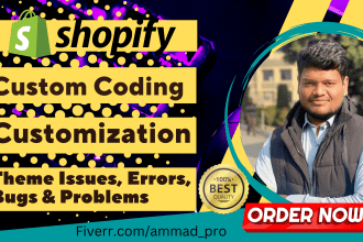 do shopify coding, liquid, theme customization, bug fixing