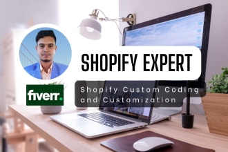 be shopify expert, custom coding, bug fix