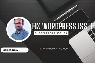fix wordpress issues, bugs, errors, css, js, provide wp help