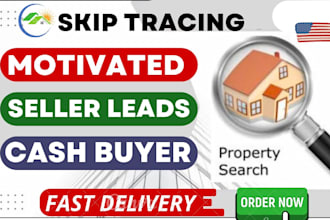 provide motivated seller, cash buyer leads with skip tracing services
