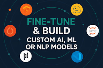 fine tune and build custom ai, ml or nlp models